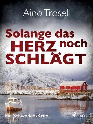 cover image of Solange das Herz noch schlägt--Ein Schweden-Krimi